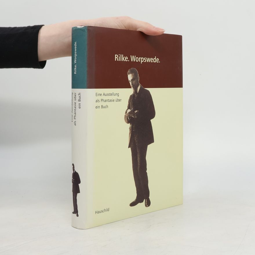 Rainer Maria Rilke Rilke, Worpswede