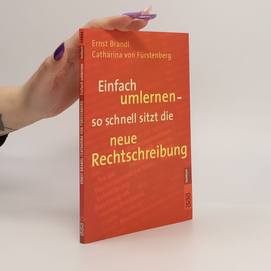 Catharina von Fürstenberg Einfach umlernen: so schnell sitzt die neue Rechtschreibung