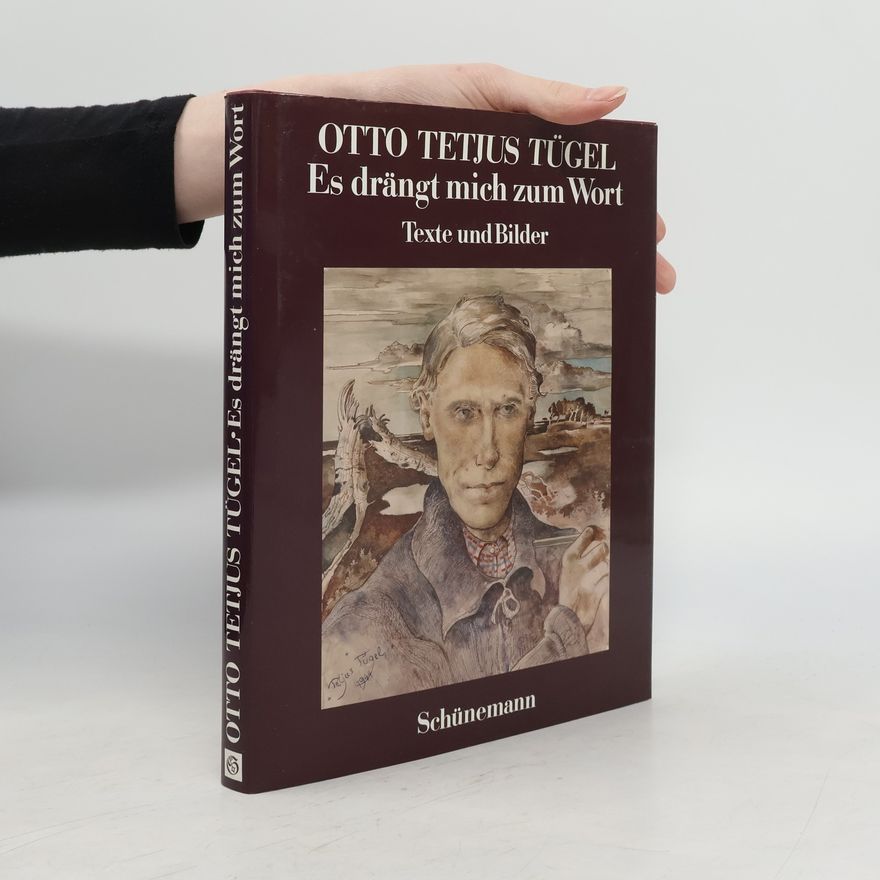 Otto Tetjus Tügel Es drängt mich zum Wort