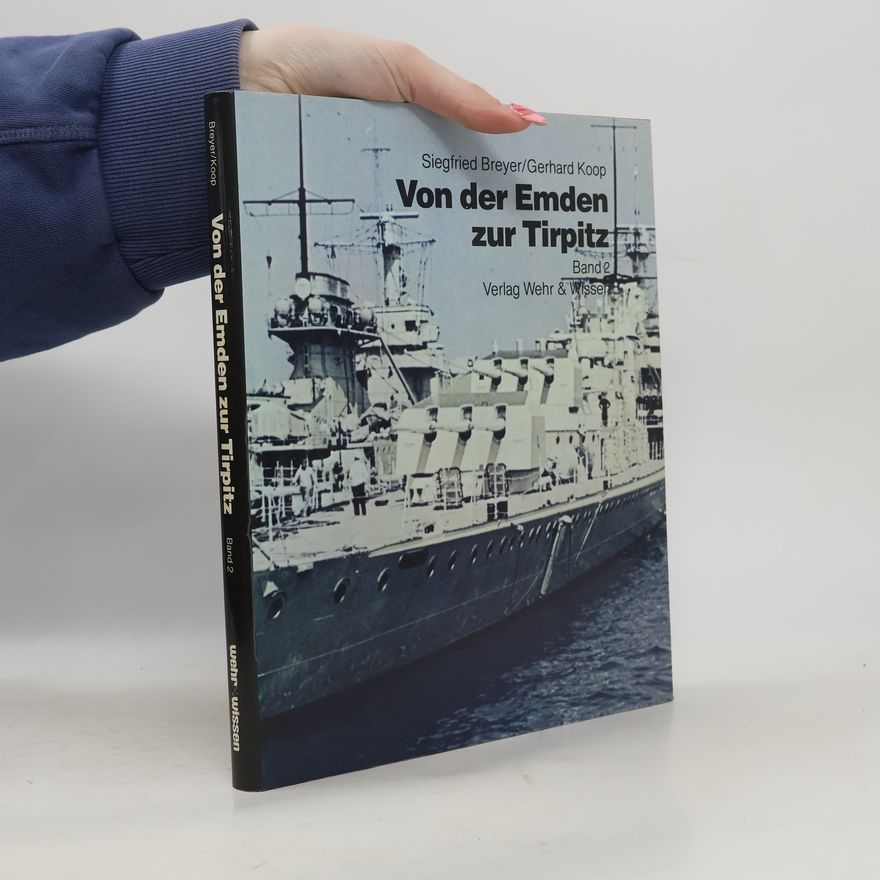 Siegfried Breyer Von der Emden zur Tirpitz