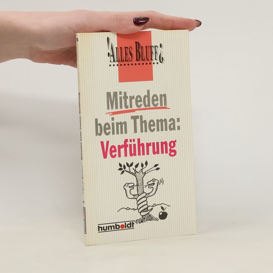 Katharina Förs Alles Bluff? Mitreden beim Thema: Verführung