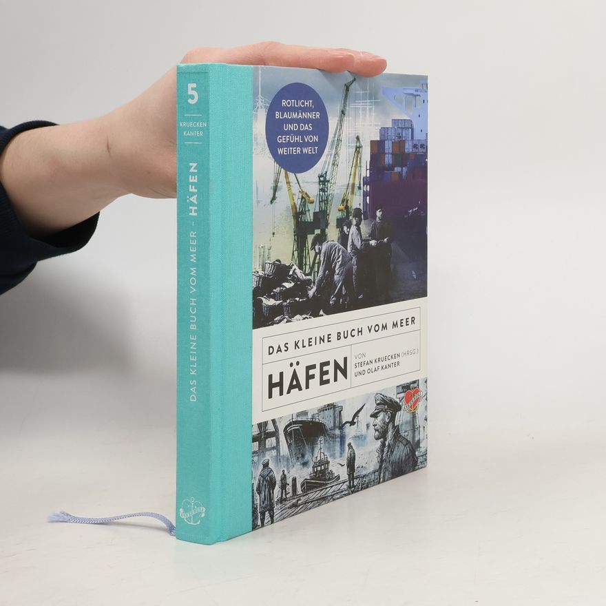 Olaf Kanter Das kleine Buch vom Meer: Häfen