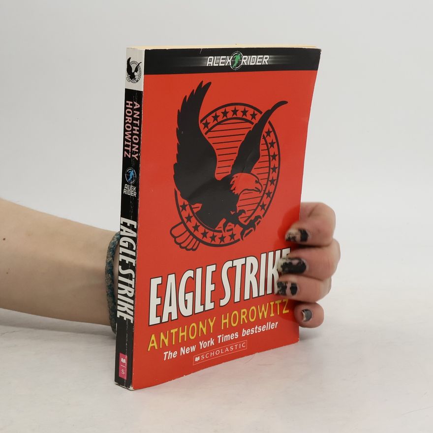 Anthony Horowitz Alex Rider: Eagle Strike