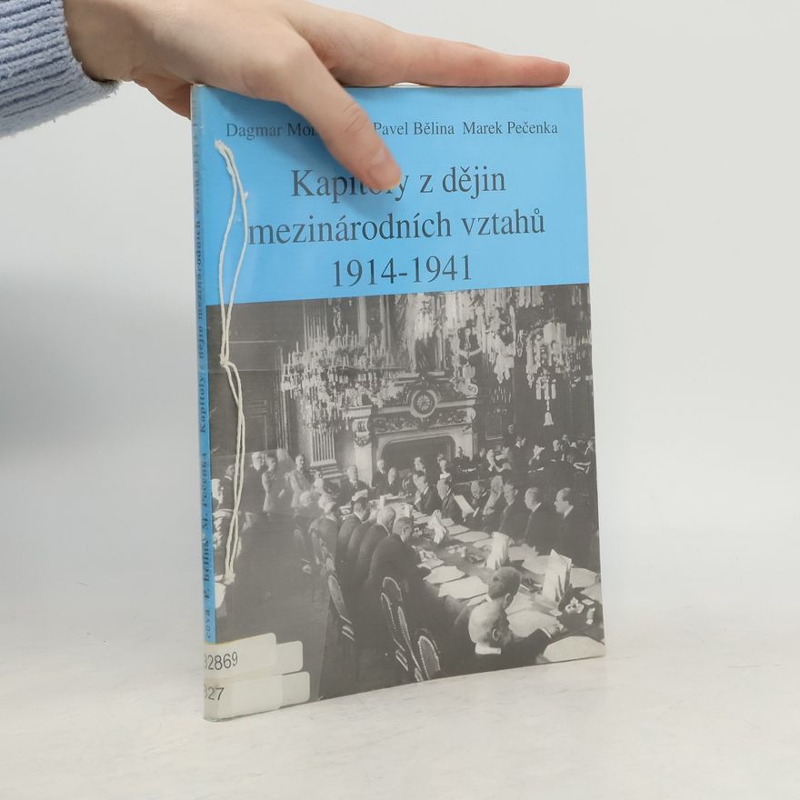 Dagmar Moravcová Kapitoly z dějin mezinárodních vztahů 1914-1941