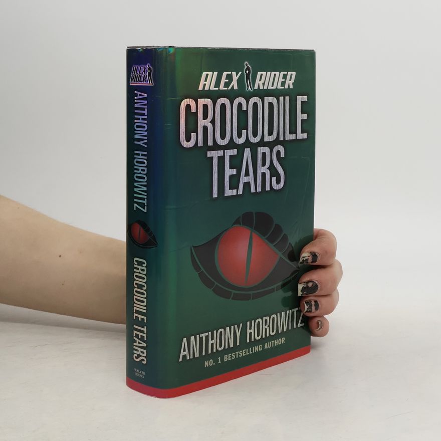 Anthony Horowitz Alex Rider: Crocodile Tears