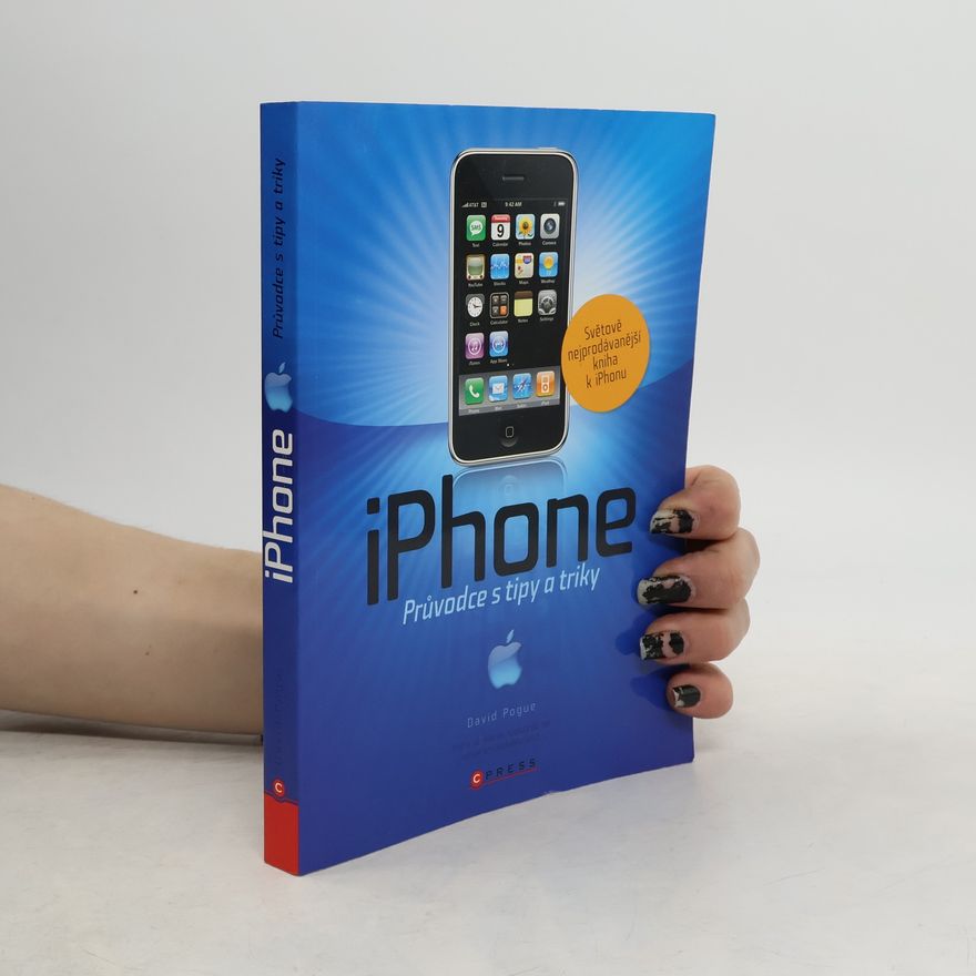 David Pogue iPhone. Průvodce s tipy a triky