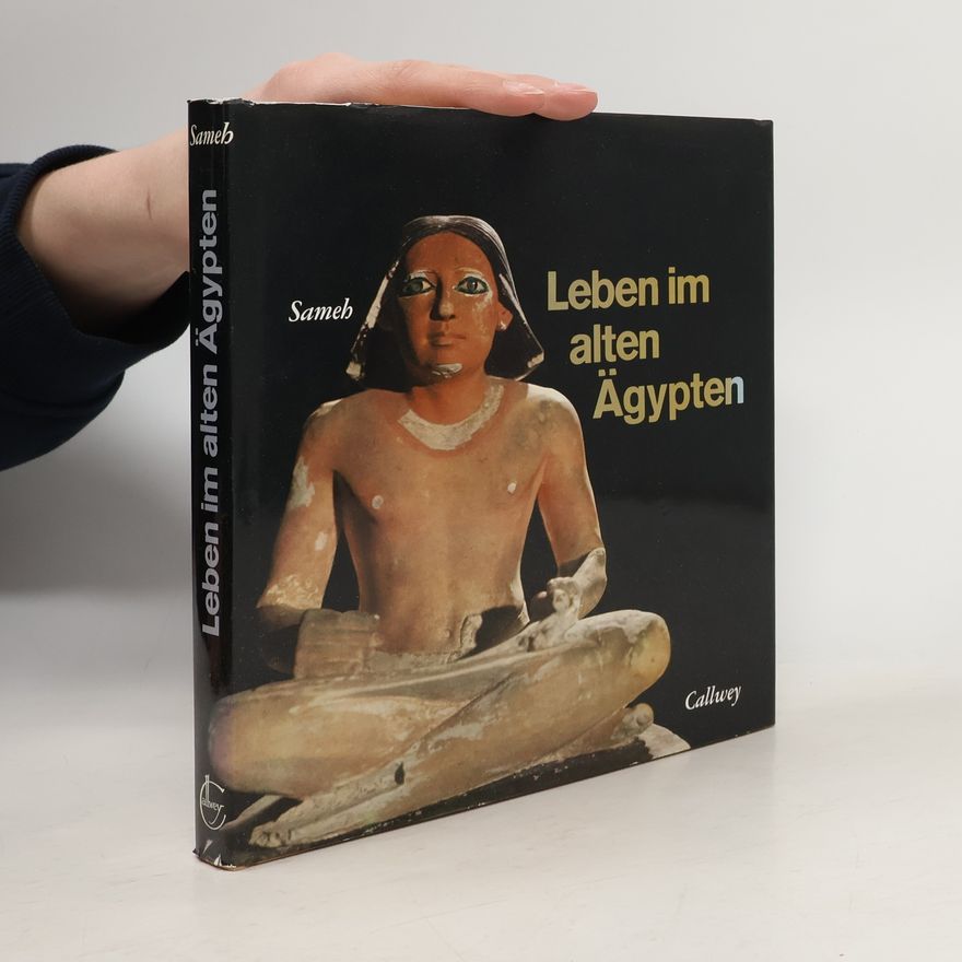 Waley-el-dine Sameh Leben im Alten Ägypten