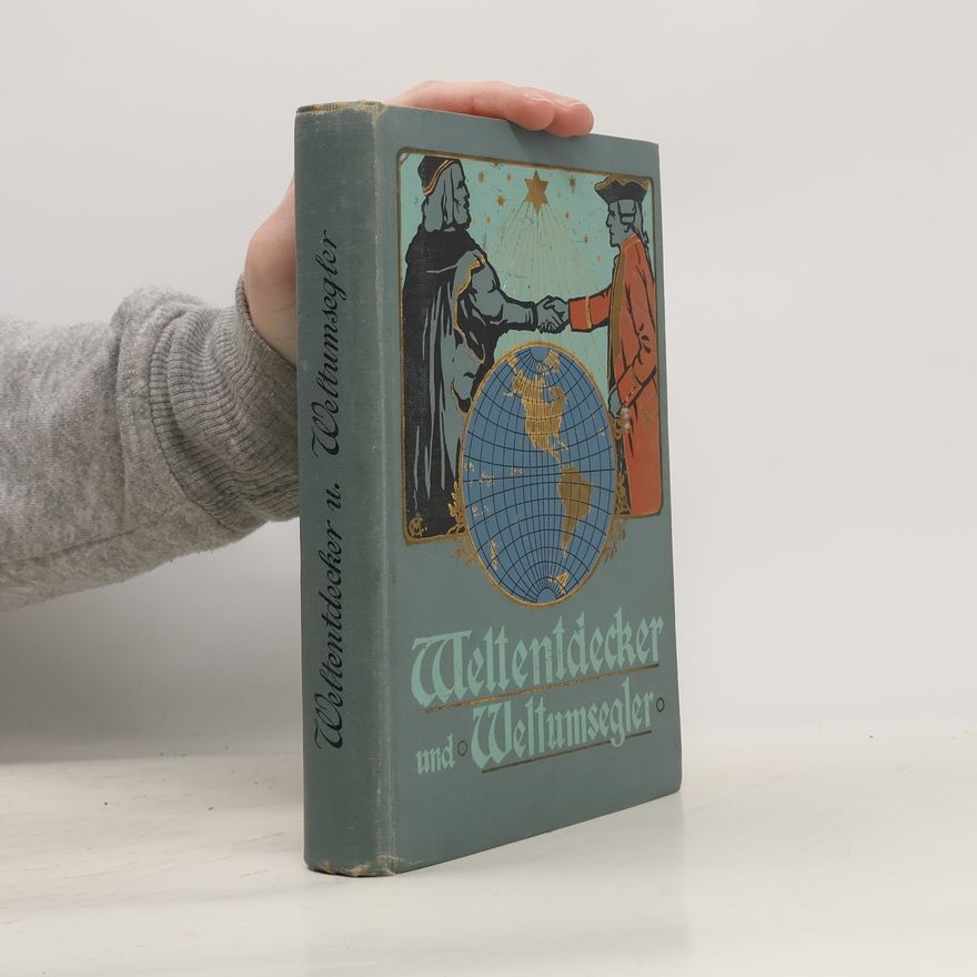 Ernst Neumann Weltentdecker und Weltumsegler