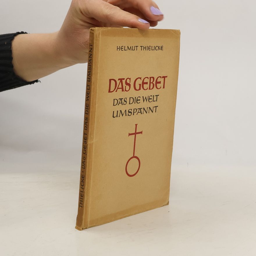 Helmut Thielicke Das Gebet das die Welt umspannt