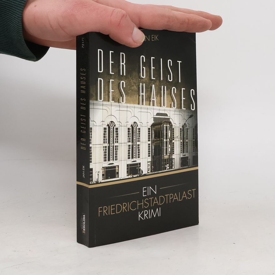 Jan Eik Friedrichstadtpalastkrimi: Der Geist des Hauses