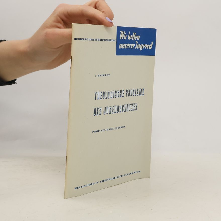 Karl Janssen Theologische Probleme des Jugendschutzes