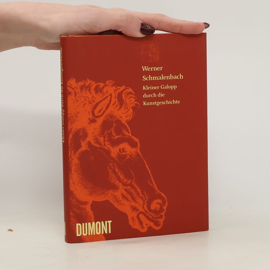 Werner Schmalenbach Kleiner Galopp durch die Kunstgeschichte