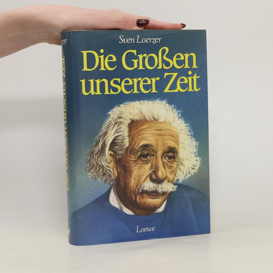 Sven Loerzer Die Großen unserer Zeit