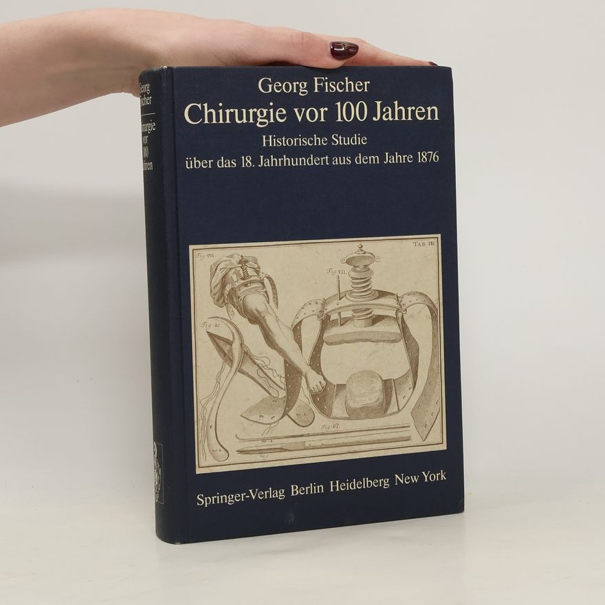 R. Winau Chirurgie vor 100 Jahren