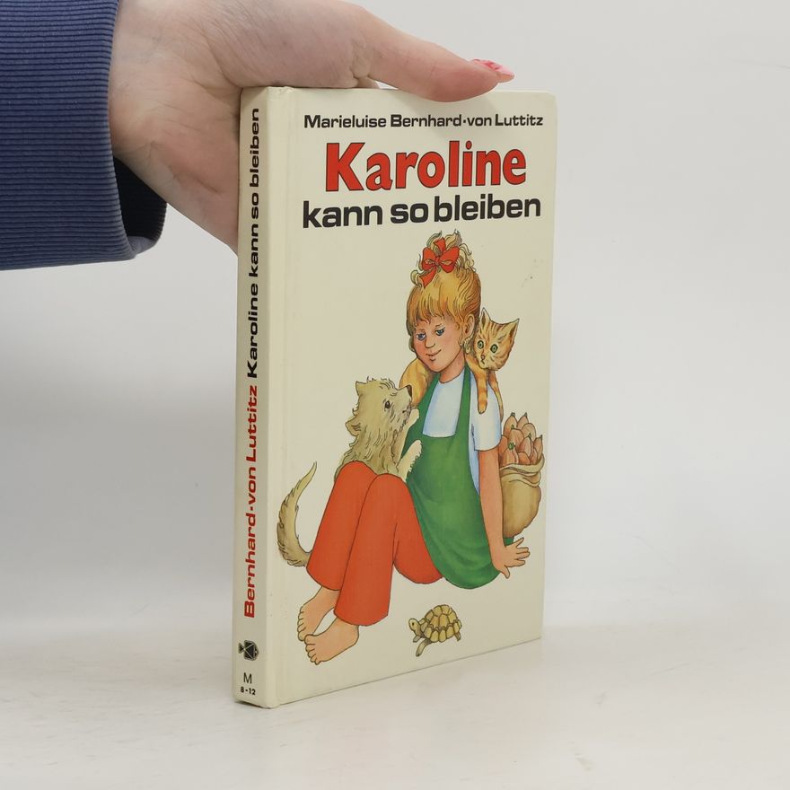Marieluise Bernhard-von Luttitz Karoline kann so bleiben