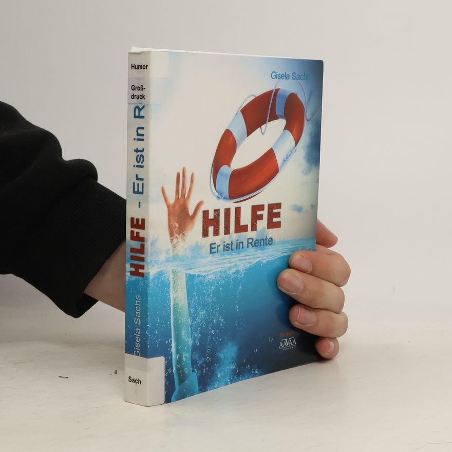 Gisela Sachs Hilfe - Er ist in Rente - Großdruck