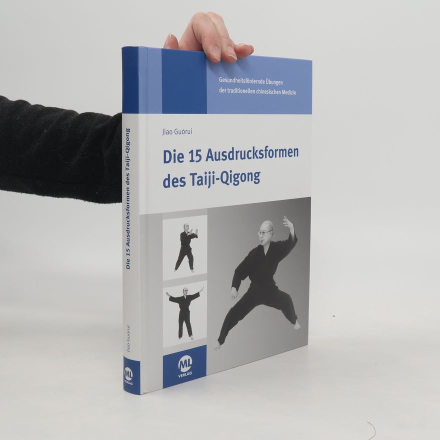 Guorui Jiao Die 15 Ausdrucksformen des Taiji-Qigong
