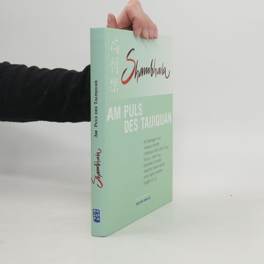 Yonghui D. Yi Shambhala - Am Puls des Taijiquan