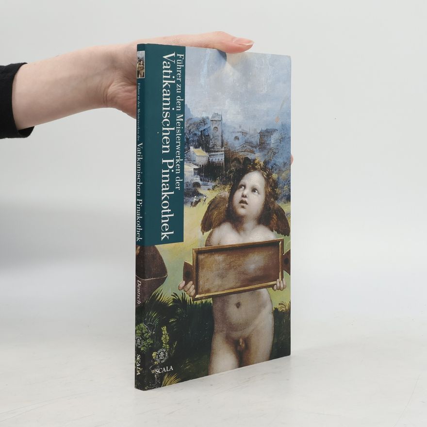 Barbara Furlotti Führer zu den Meisterwerken der Vatikanischen Pinakothek