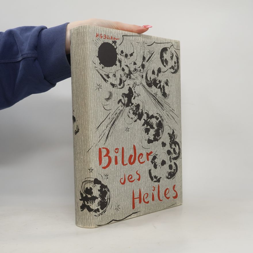 Heinrich Gerhard Bücker Bilder des Heiles