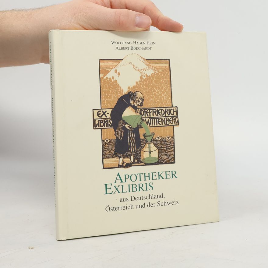 Wolfgang Hagen Hein Apotheker-Exlibris aus Deutschland, Österreich und der Schweiz