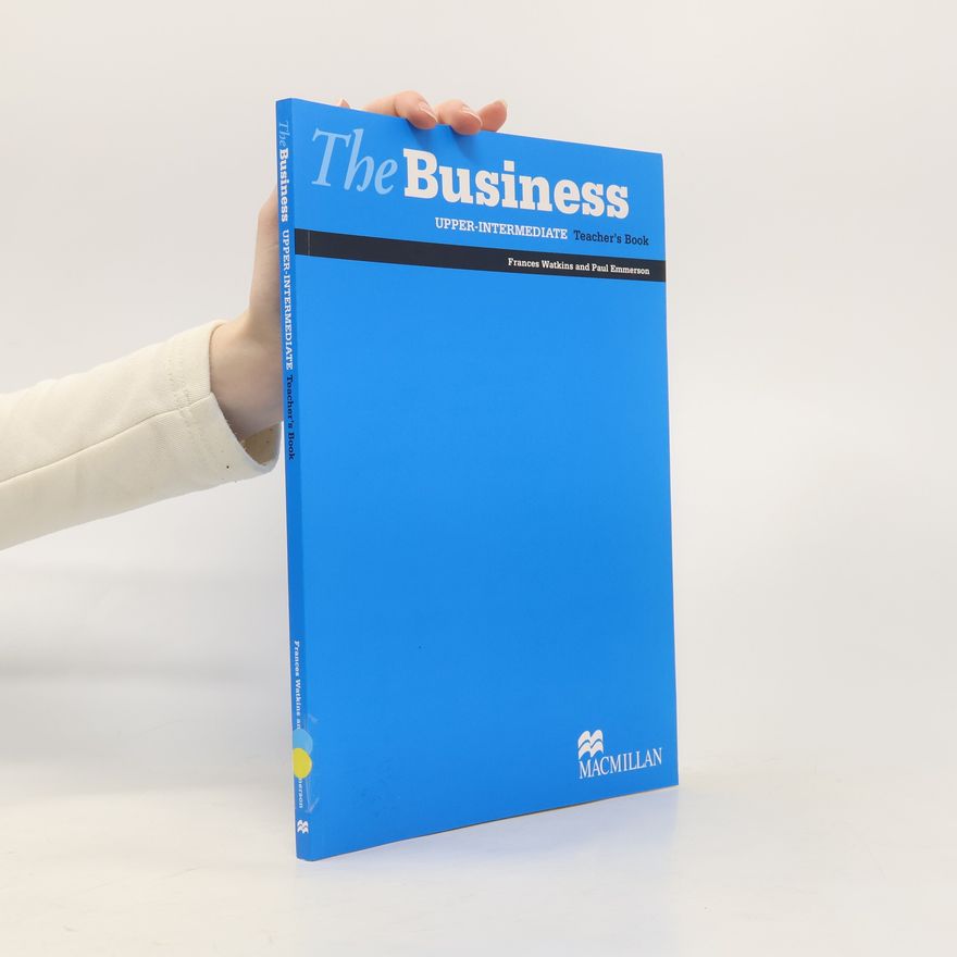 Frances Watkins The Business: Upper-Intermediate Teacher's Book