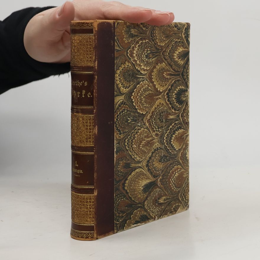 Johann Wolfgang von Goethe Goethes Sämmtliche Werke 1