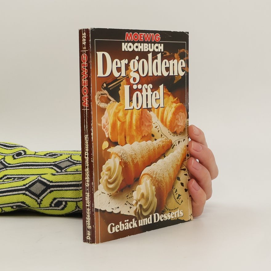 Autorenkollektiv Der goldene Löffel. Gebäck und Desserts