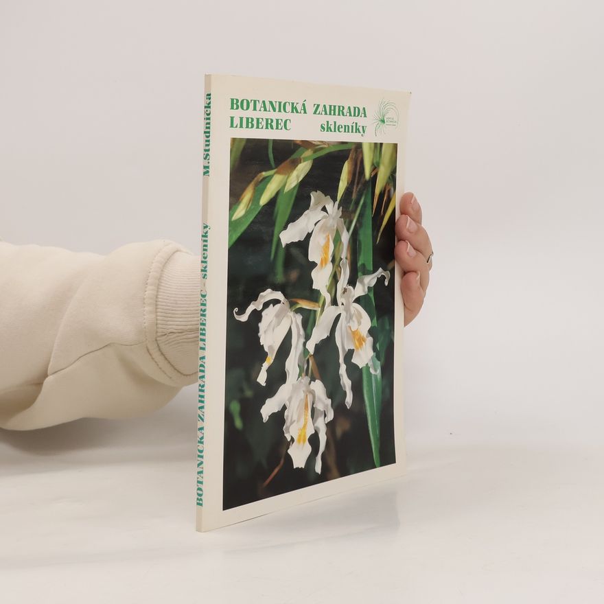 Regina Novotná Botanická zahrada Liberec. Skleníky