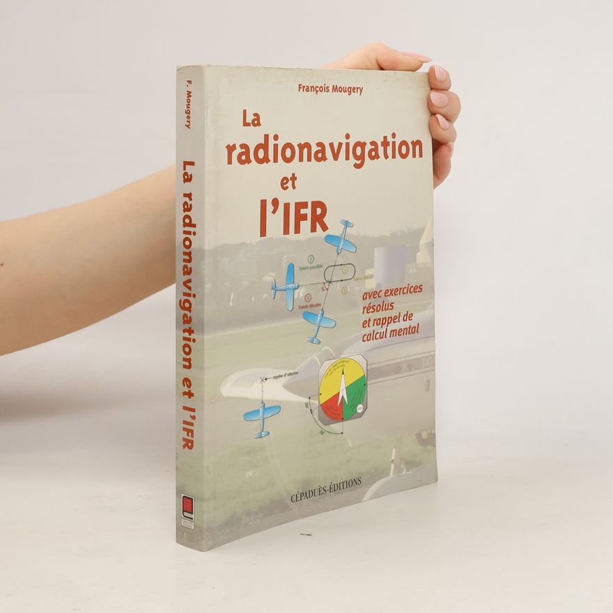 François Mougery La radionavigation et l'IFR