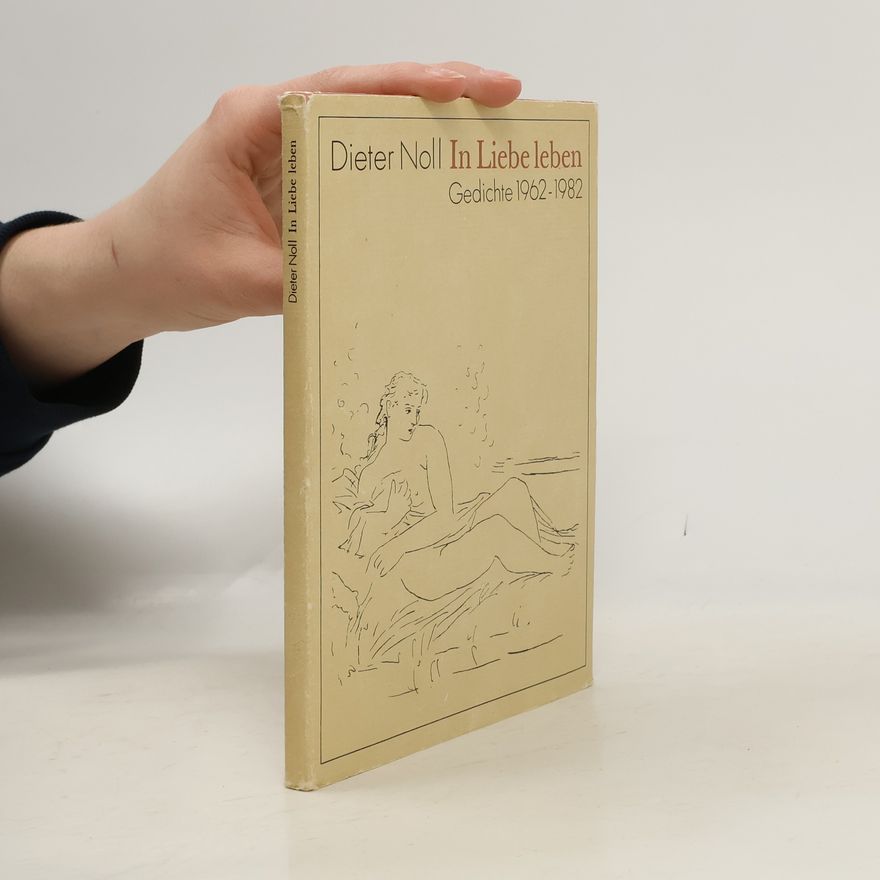 Dieter Noll In Liebe leben