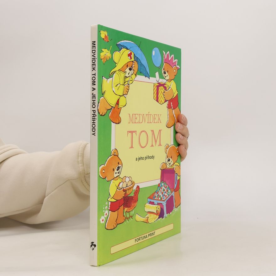Zuzana Berková Medvídek Tom a jeho příhody