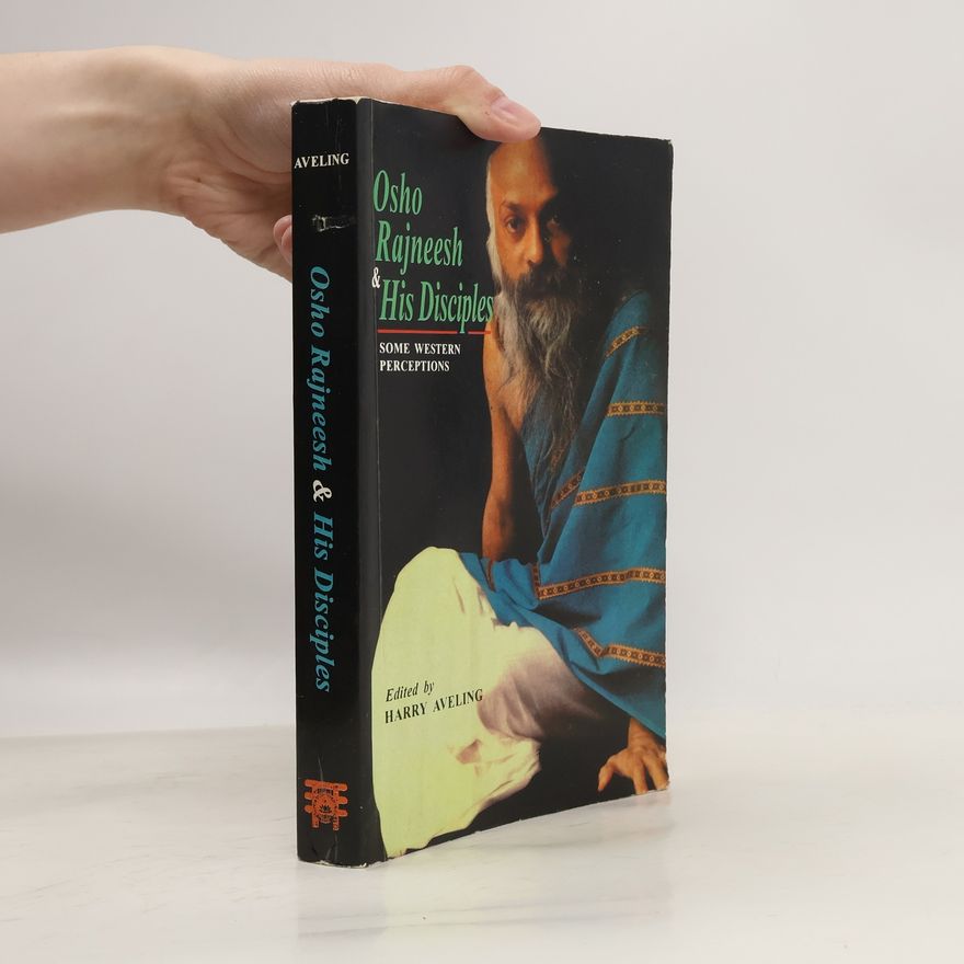 Harry Aveling Osho Rajneesh & His Disciples