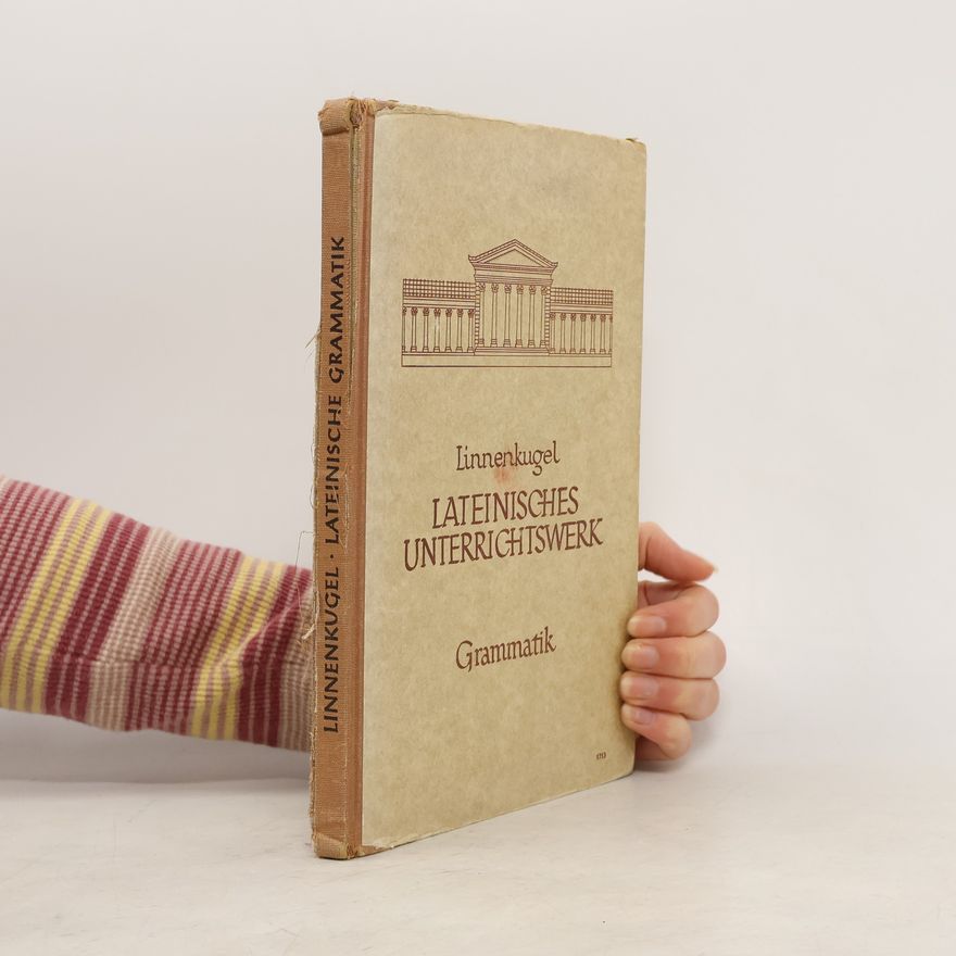 Albert Linnenkugel Lateinisches Unterrichtswerk. Grammatik