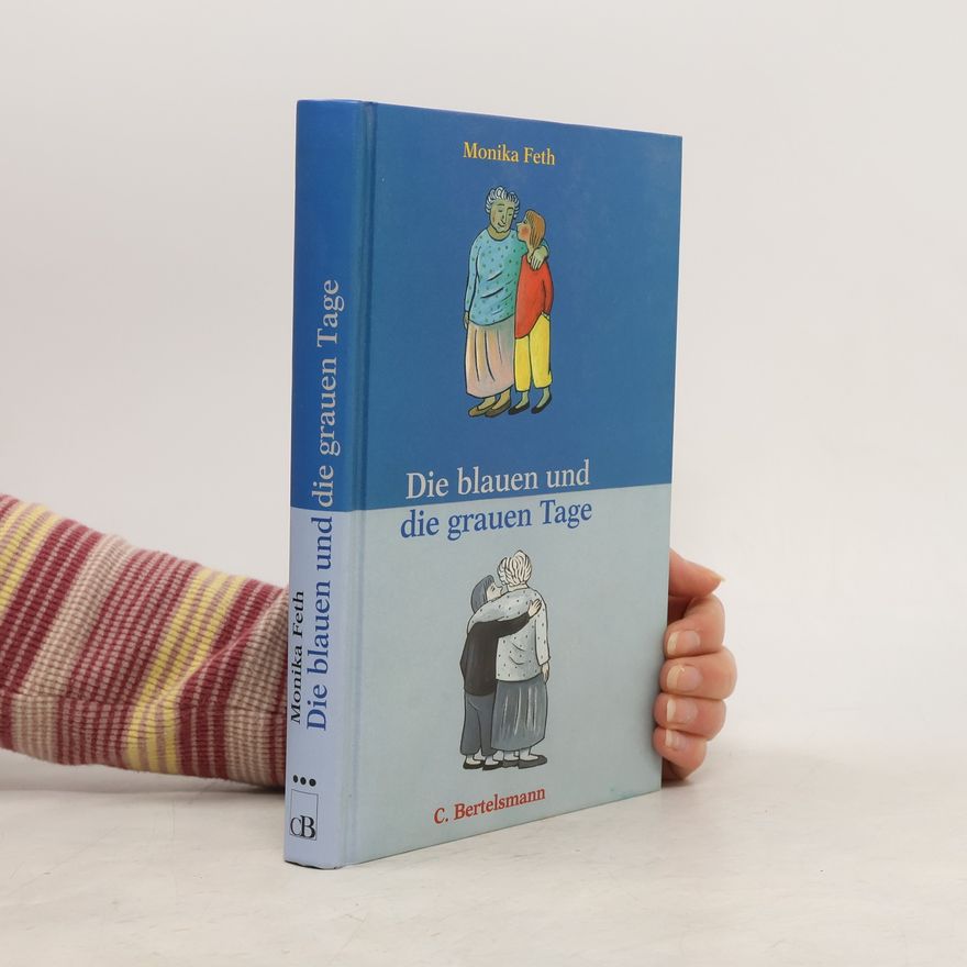 Monika Feth Die blauen und die grauen Tage