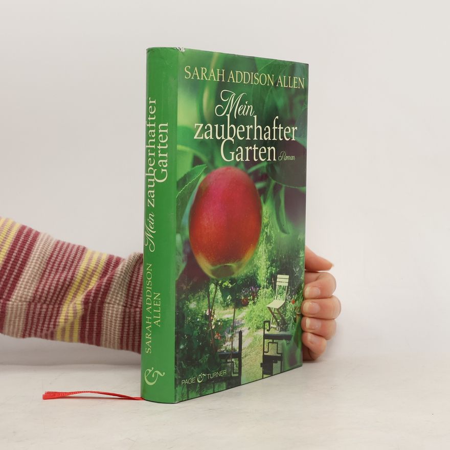 Sarah Addison Allen Mein zauberhafter Garten
