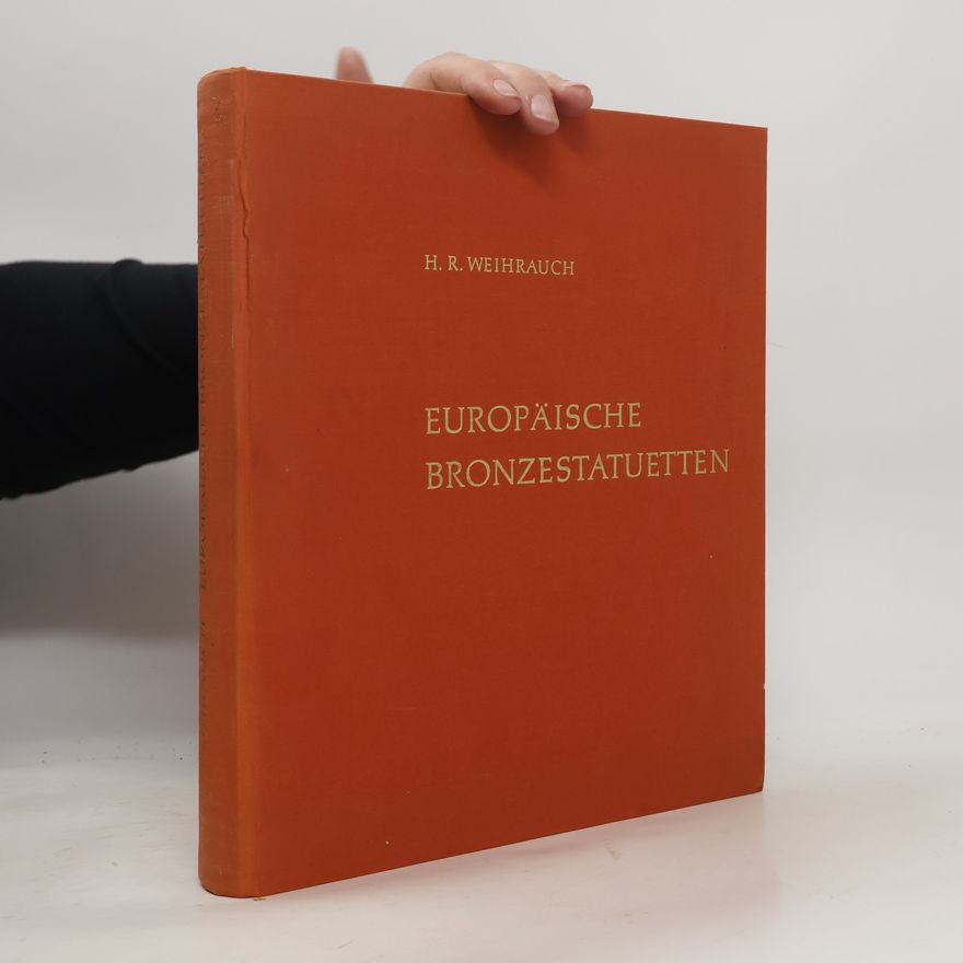 Hans R. Weihrauch Europäische Bronzestatuetten