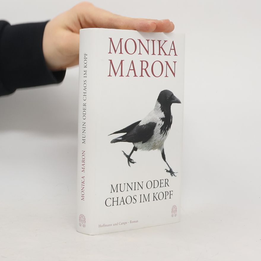 Monika Maron Munin oder Chaos im Kopf