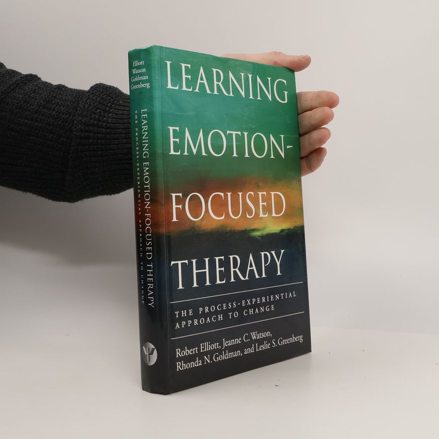 Rhonda N. Goldman Learning Emotion-Focused Therapy