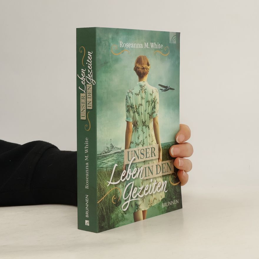 Roseanna M. White Unser Leben in den Gezeiten
