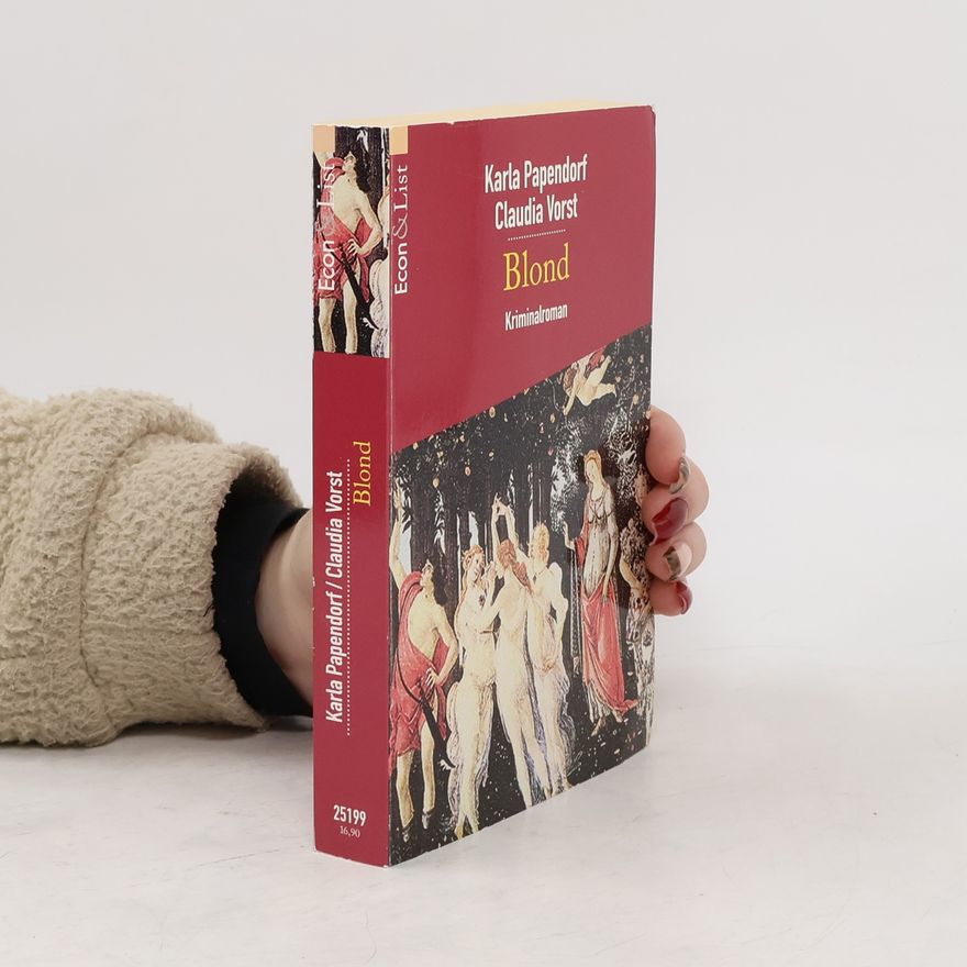 Karla Papendorf Blond. Eine mörderische Geschichte aus der Toskana