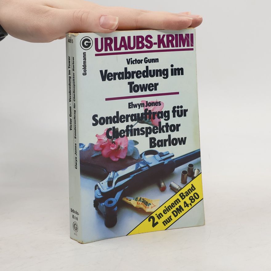 JOHN ELWYN JONES Verabredung im Tower / Sonderauftrag für Chefinspektor Barlow