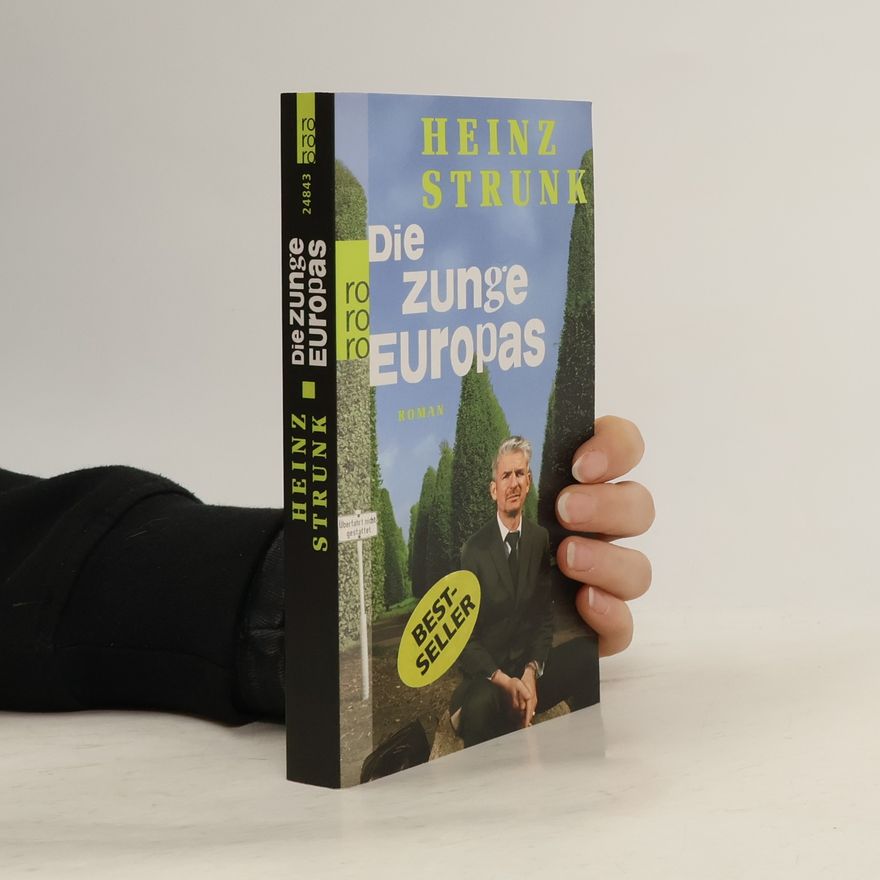 Heinz Strunk Die Zunge Europas