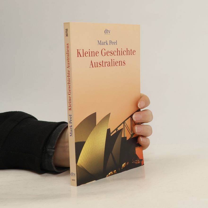 Mark Peel Kleine Geschichte Australiens