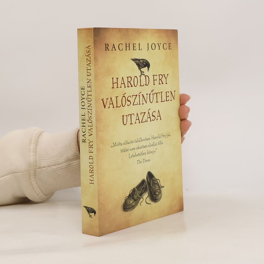 Rachel Joyce Harold Fry Valószínütlen Utazása