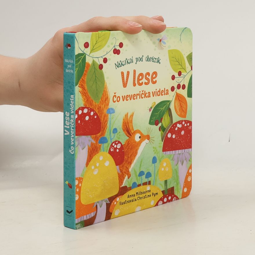 Anna Milbourne Nakúkni pod obrázek: V lese