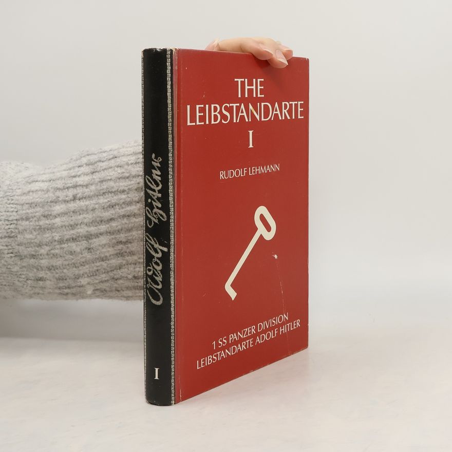 Rudolf Lehmann The Leibstandarte
