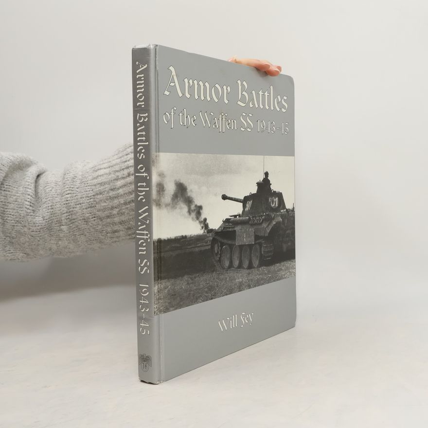 Will Fey Armor Battles of the Waffen SS