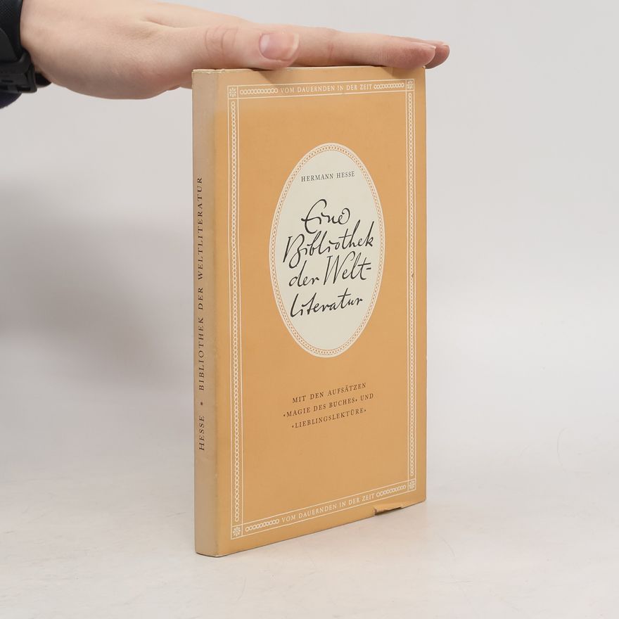 Hermann Hesse Eine Bibliothek der Weltliteratur