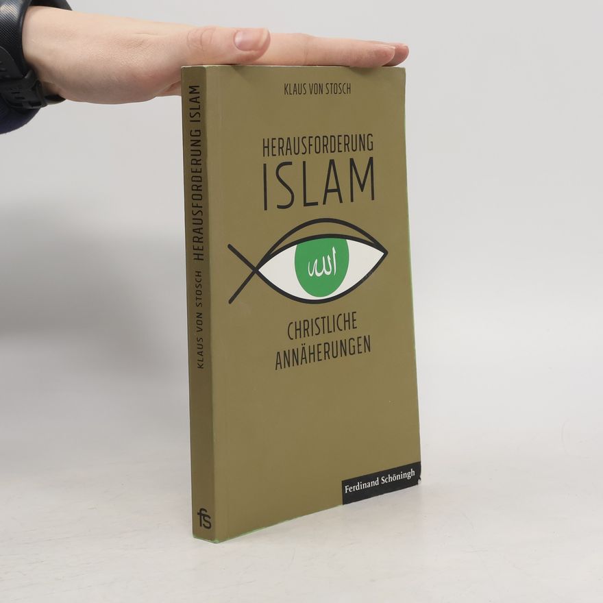 Klaus von Stosch Herausforderung Islam